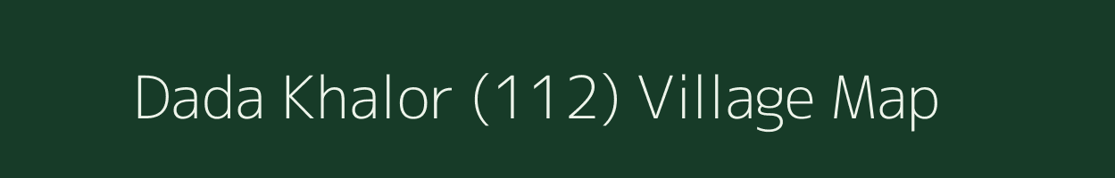 Dada Khalor (112) village map in Himachal Pradesh