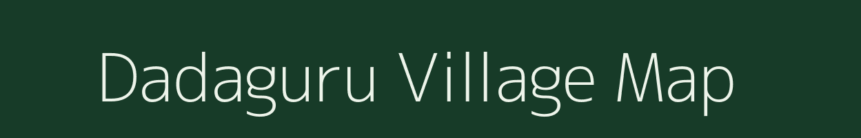 Dadaguru village map in Karnataka
