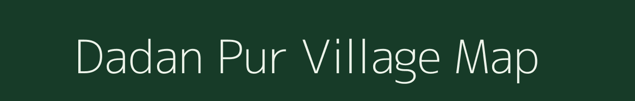 Dadan Pur village map in Uttar Pradesh