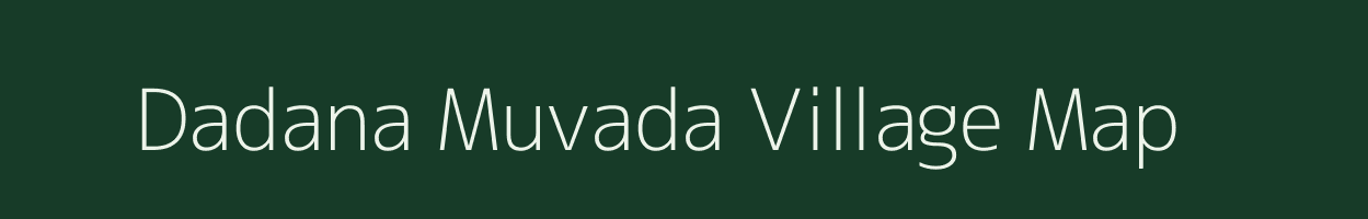 Dadana Muvada village map in Gujarat