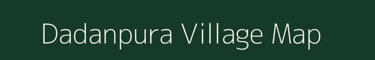 Dadanpura village map in Rajasthan