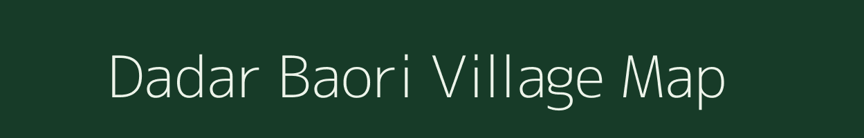 Dadar Baori village map in Rajasthan