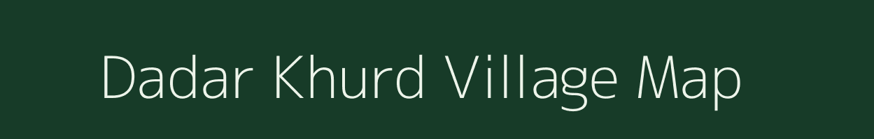 Dadar Khurd village map in Madhya Pradesh