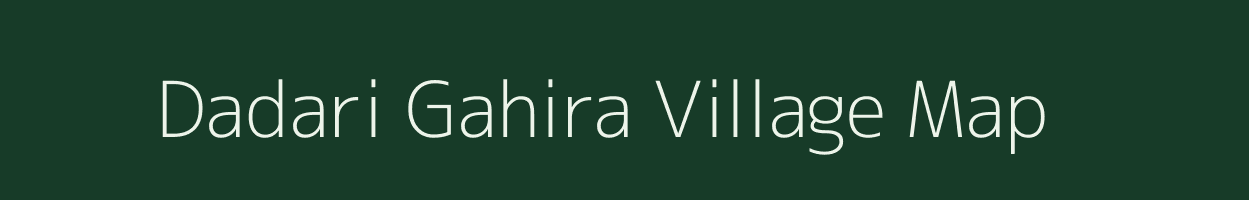 Dadari Gahira village map in Uttar Pradesh