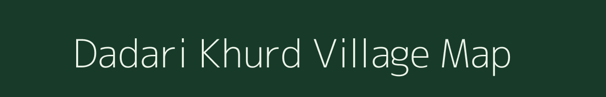 Dadari Khurd village map in Uttar Pradesh