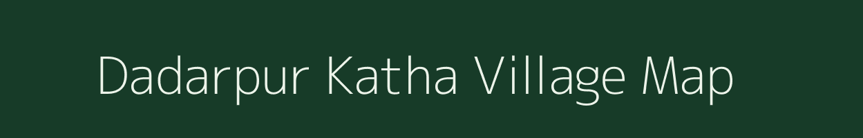 Dadarpur Katha village map in Uttar Pradesh