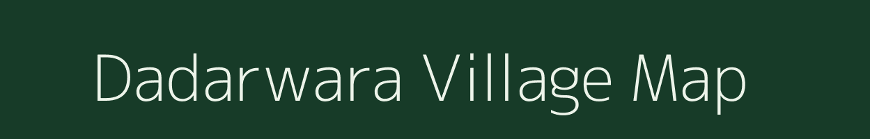 Dadarwara village map in Bihar