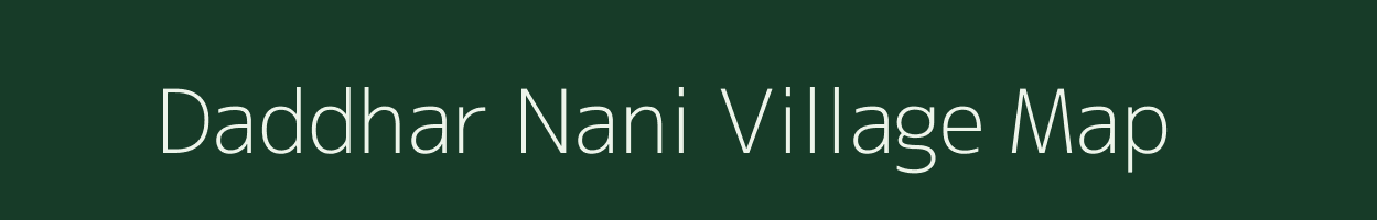 Daddhar Nani village map in Gujarat