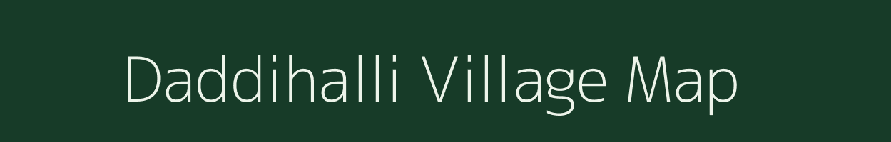 Daddihalli village map in Karnataka