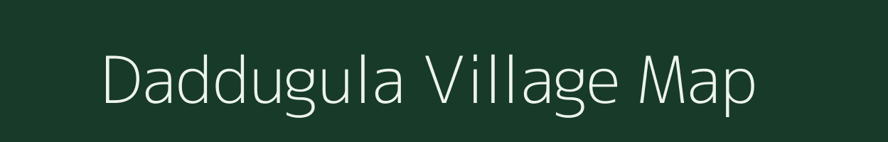 Daddugula village map in Andhra Pradesh
