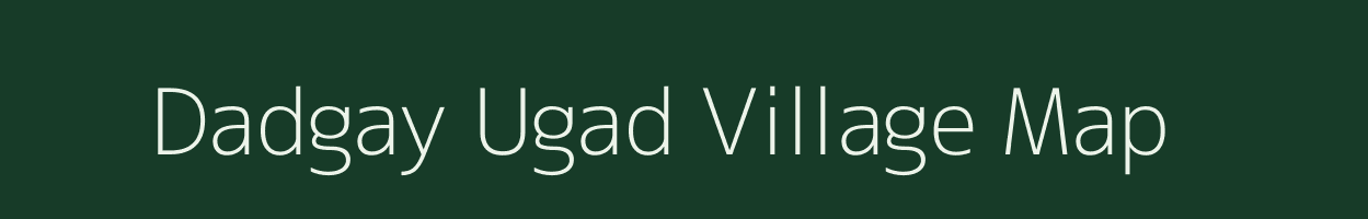 Dadgay Ugad village map in Madhya Pradesh