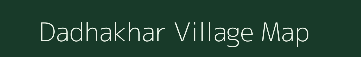 Dadhakhar village map in Chhattisgarh