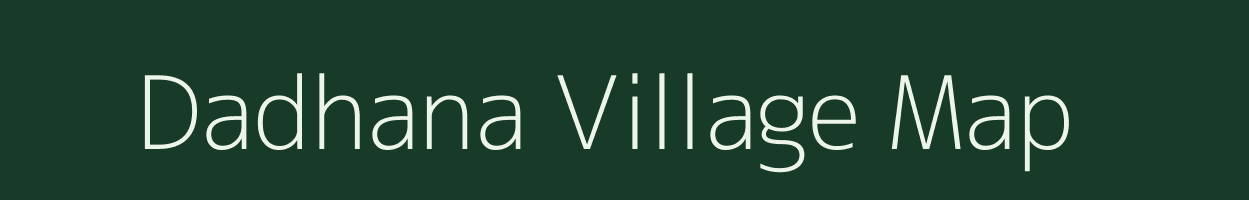 Dadhana village map in Gujarat