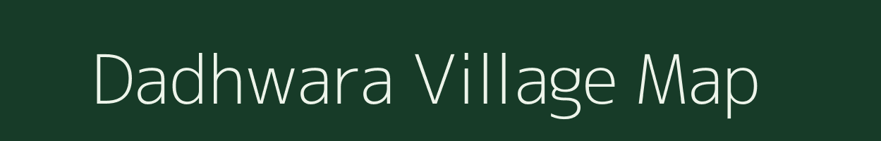 Dadhwara village map in Rajasthan