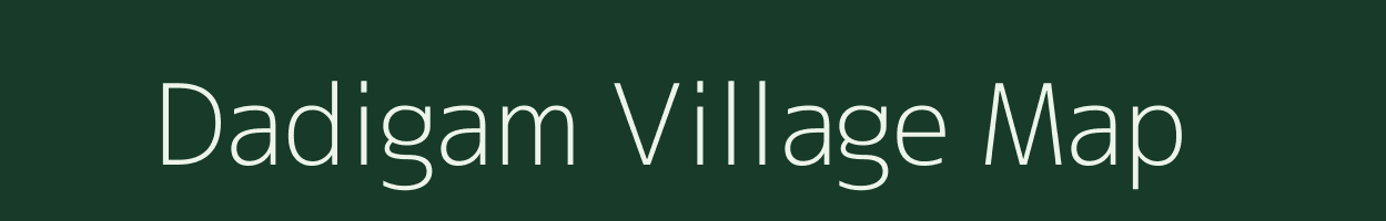 Dadigam village map in Gujarat