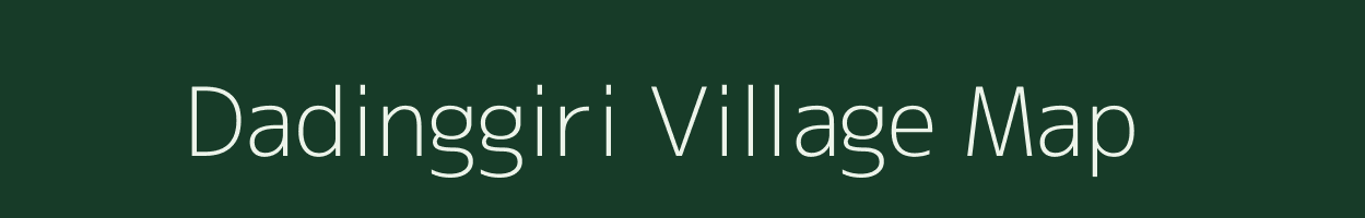 Dadinggiri village map in Meghalaya