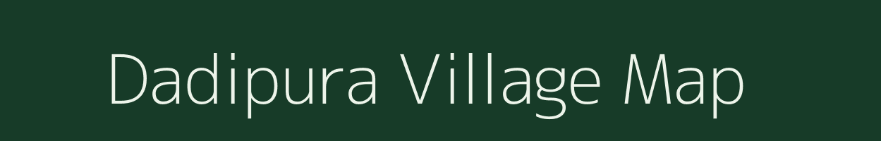 Dadipura village map in Rajasthan