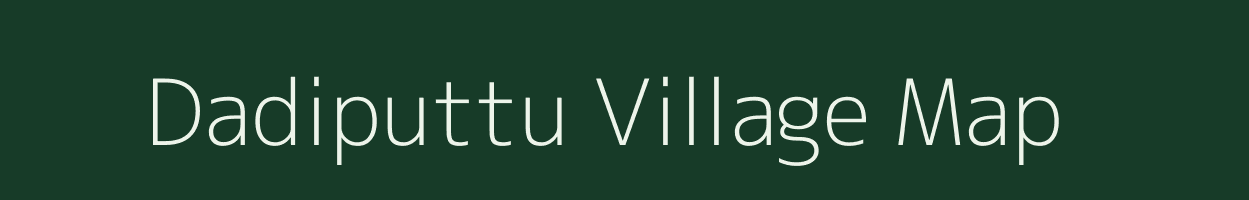 Dadiputtu village map in Andhra Pradesh