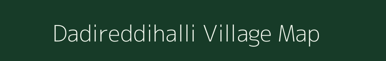 Dadireddihalli village map in Karnataka