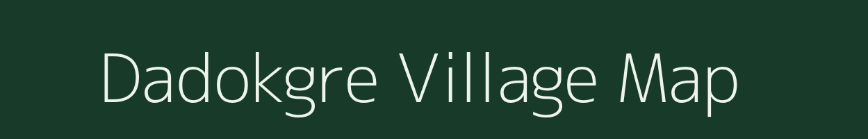 Dadokgre village map in Meghalaya