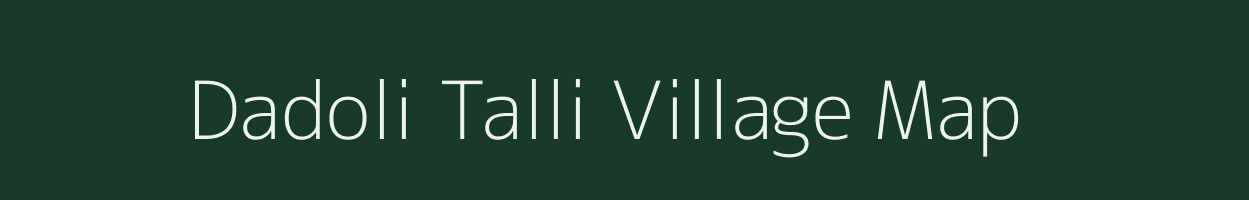 Dadoli Talli village map in Uttarakhand