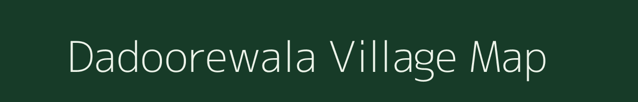 Dadoorewala village map in Rajasthan