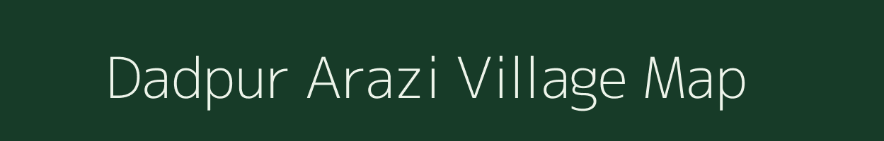 Dadpur Arazi village map in Bihar