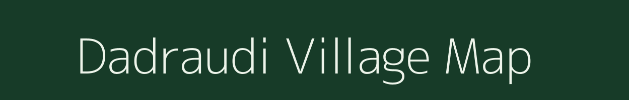 Dadraudi village map in Madhya Pradesh