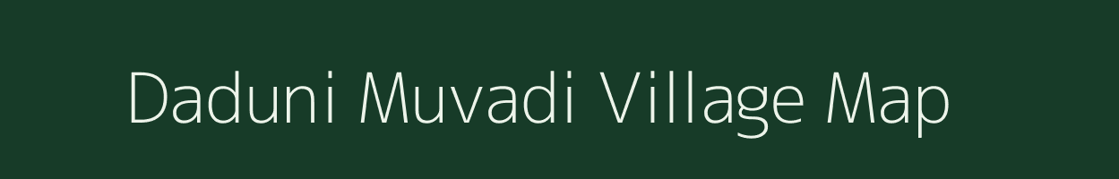 Daduni Muvadi village map in Gujarat