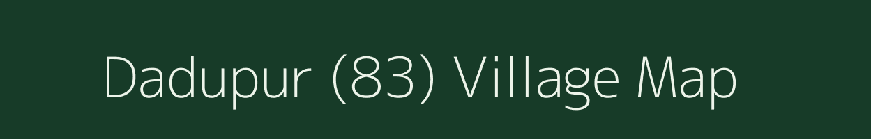 Dadupur (83) village map in Haryana