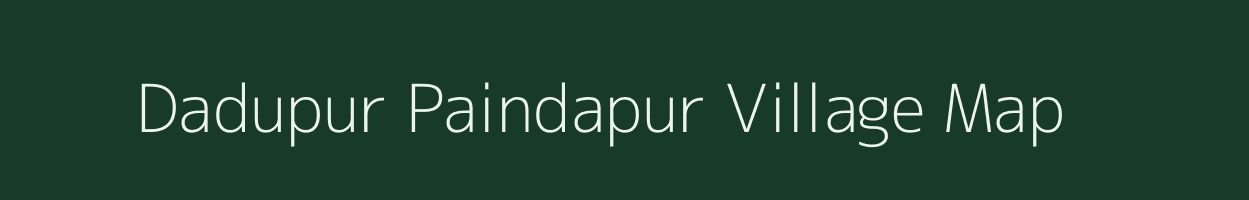 Dadupur Paindapur village map in Uttar Pradesh