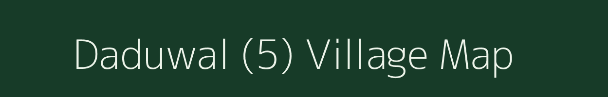 Daduwal (5) village map in Punjab