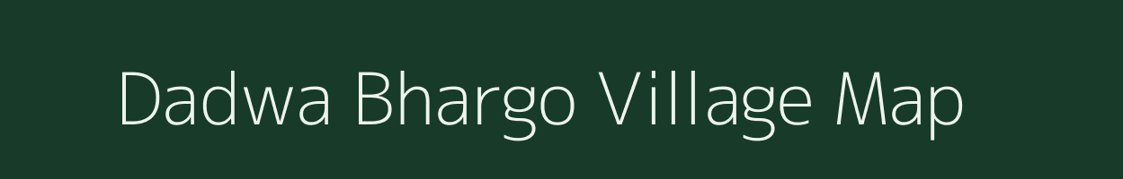 Dadwa Bhargo village map in Uttar Pradesh