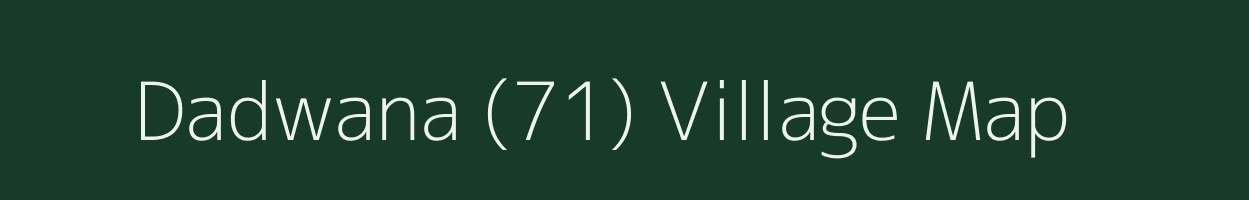 Dadwana (71) village map in Himachal Pradesh