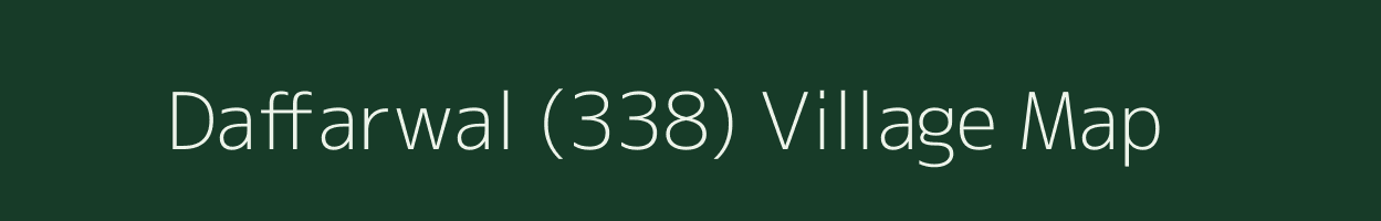 Daffarwal (338) village map in Punjab