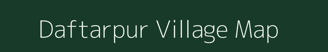 Daftarpur village map in Bihar