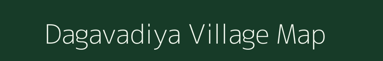 Dagavadiya village map in Gujarat