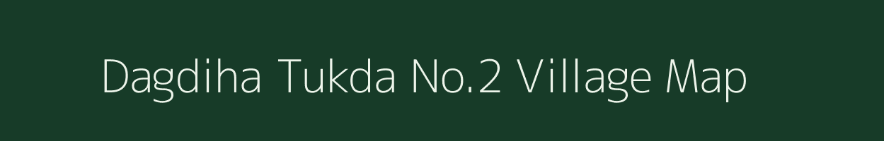 Dagdiha Tukda No.2 village map in Madhya Pradesh