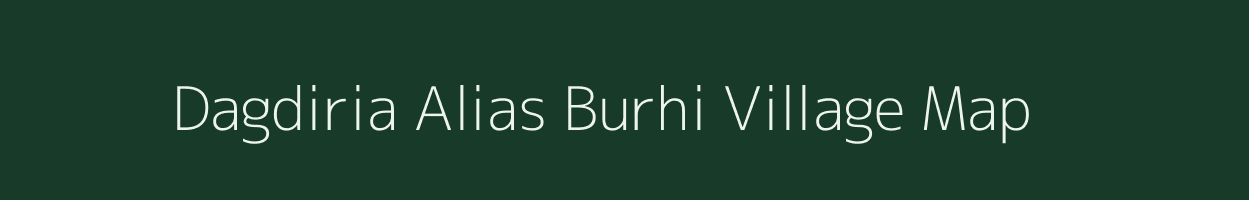 Dagdiria Alias Burhi village map in Jharkhand