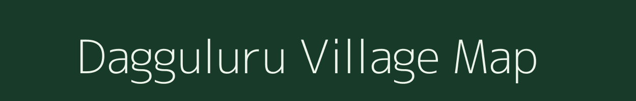 Dagguluru village map in Andhra Pradesh