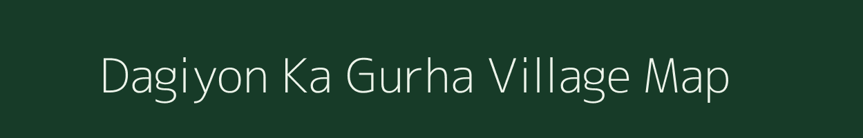 Dagiyon Ka Gurha village map in Rajasthan