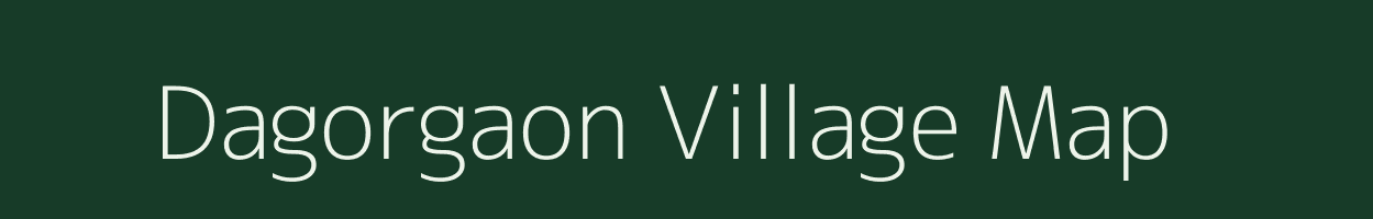 Dagorgaon village map in Assam