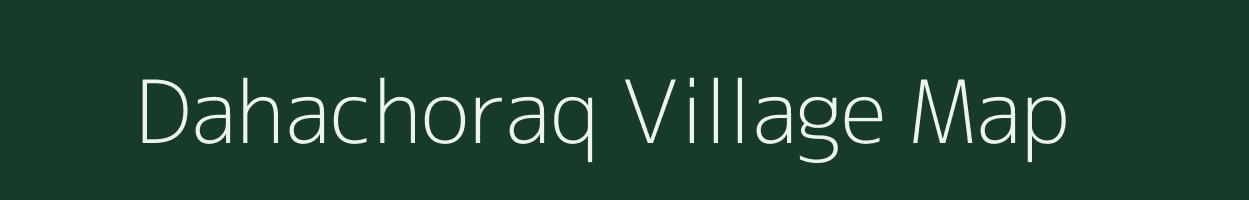 Dahachoraq village map in West Bengal