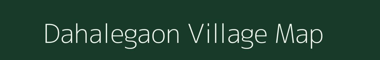 Dahalegaon village map in Maharashtra