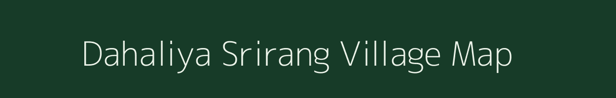 Dahaliya Srirang village map in Uttar Pradesh