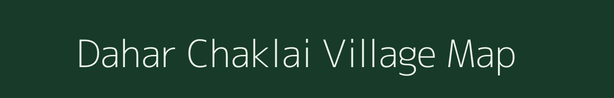 Dahar Chaklai village map in West Bengal