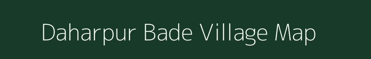 Daharpur Bade village map in Bihar