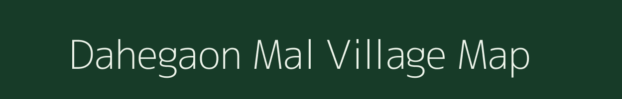 Dahegaon Mal village map in Maharashtra