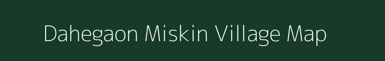 Dahegaon Miskin village map in Maharashtra