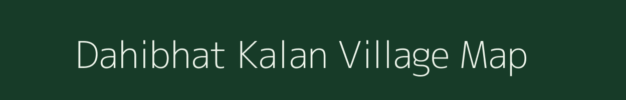 Dahibhat Kalan village map in Bihar